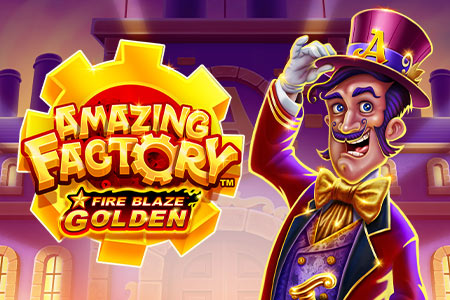 Fire Blaze Golden: Amazing Factory